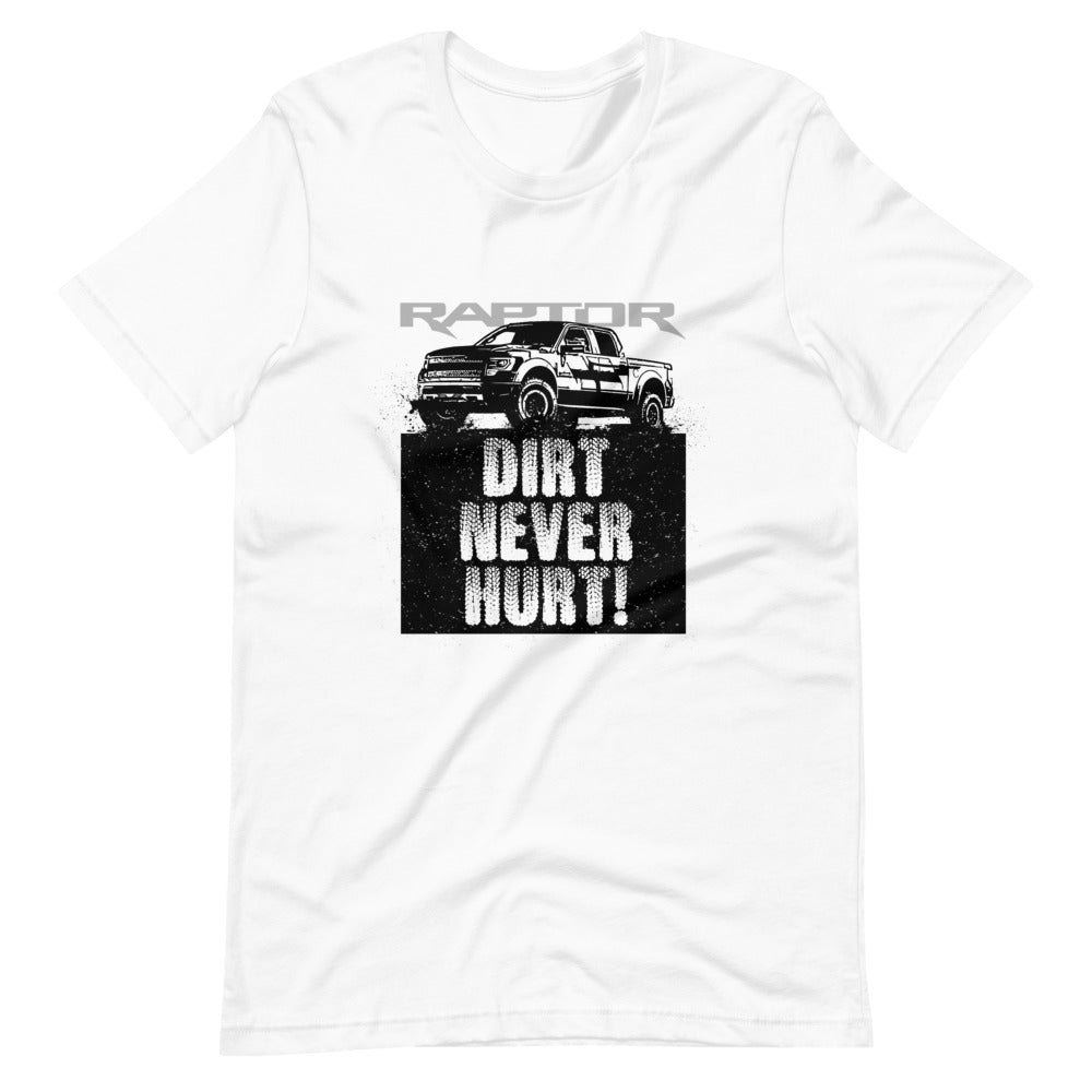 Dirt Never Hurt T-Shirt
