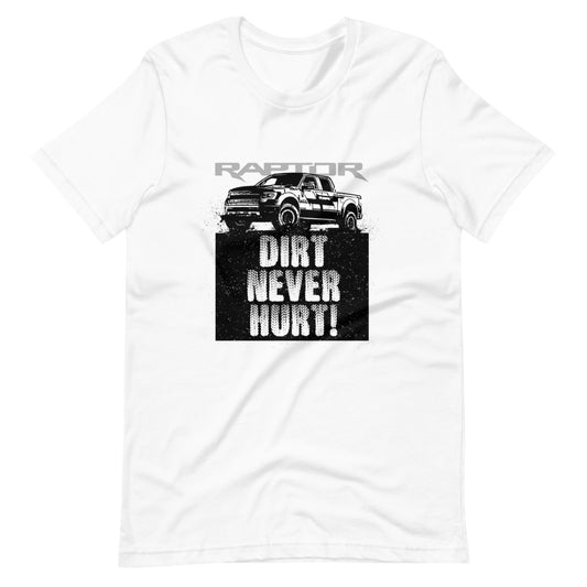 Dirt Never Hurt T-Shirt